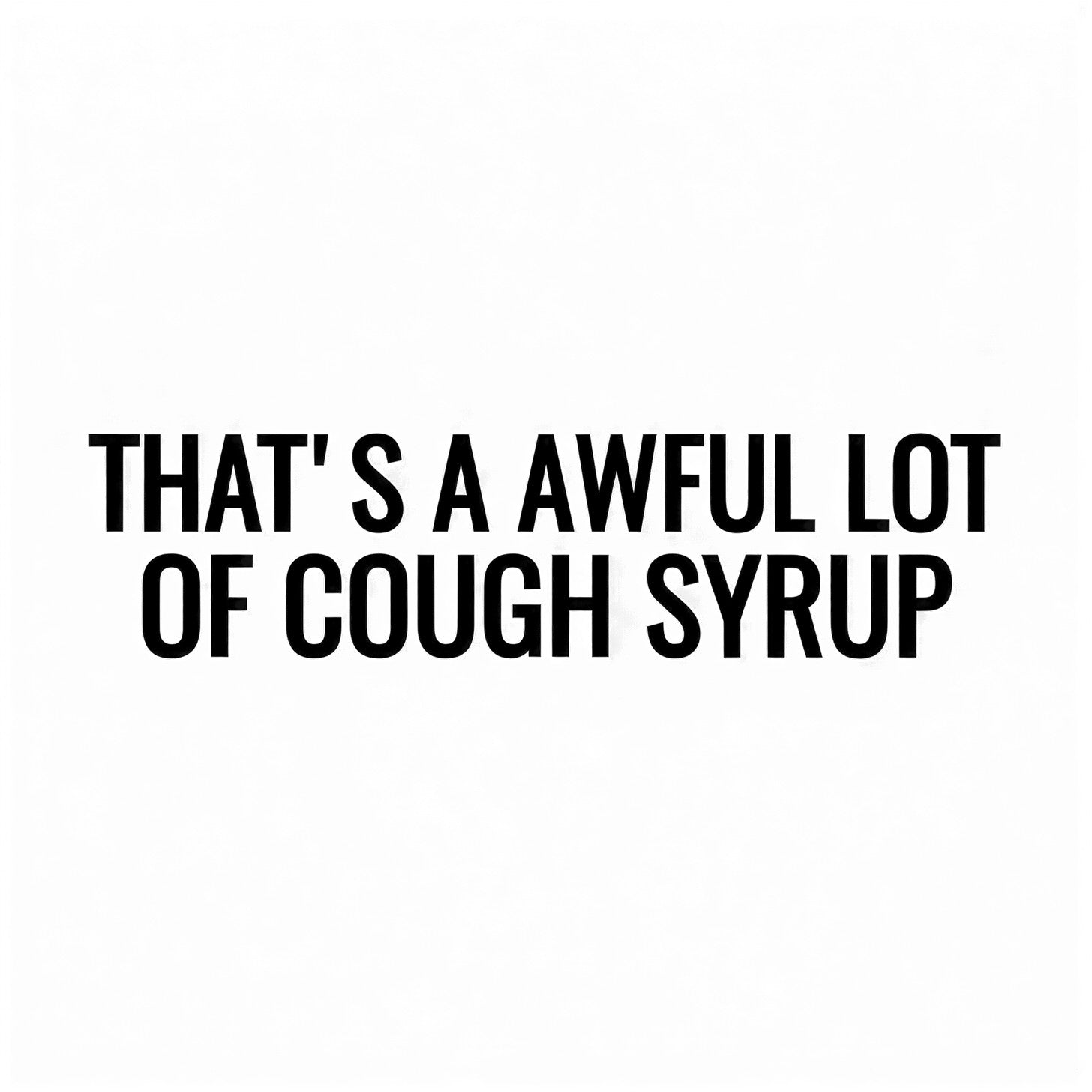 Cough Syrup