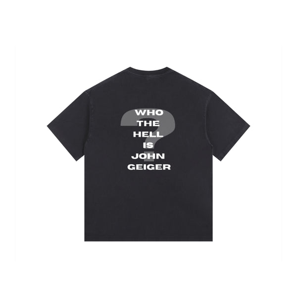 John Geiger "WHO THE HELL IS" T-SHIRT BLACK/WHITE